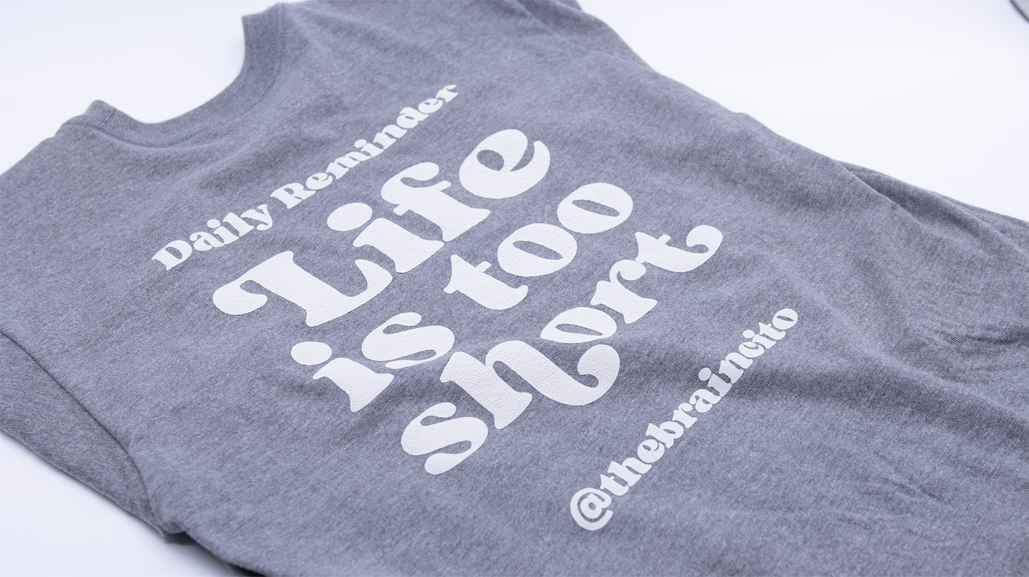Life is too Short Oversized T-shirt